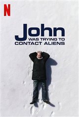 John Was Trying to Contact Aliens (Netflix) Poster