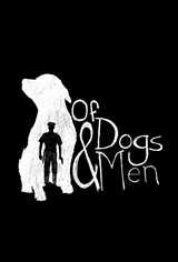 Of Dogs and Men Movie Poster