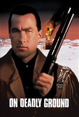 On Deadly Ground Movie Poster