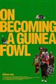 On Becoming a Guinea Fowl Movie Poster