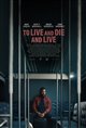 To Live and Die and Live Movie Poster
