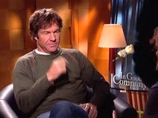 DENNIS QUAID - IN GOOD COMPANY