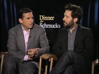 Steve Carell & Paul Rudd (Dinner for Schmucks)